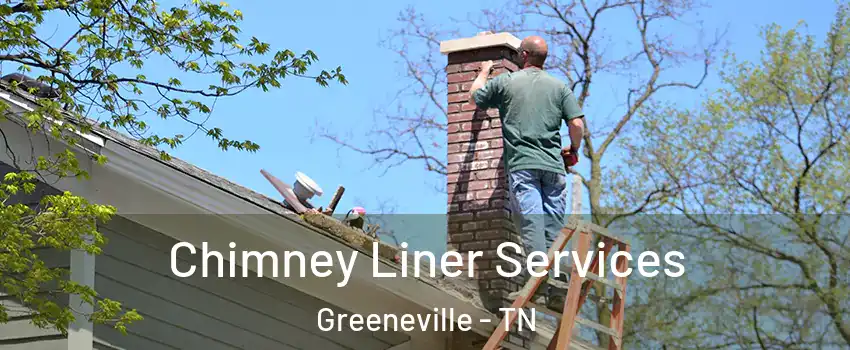  Chimney Liner Services Greeneville - TN
