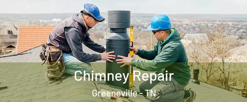  Chimney Repair Greeneville - TN