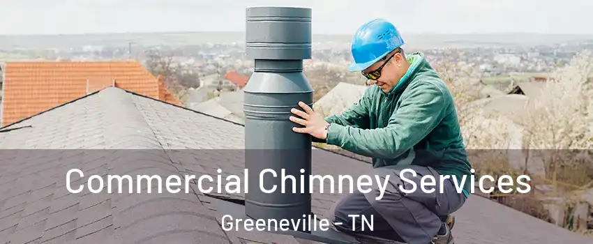  Commercial Chimney Services Greeneville - TN