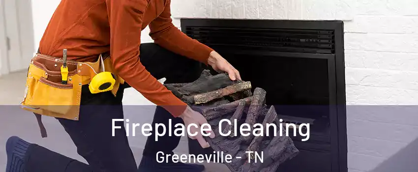  Fireplace Cleaning Greeneville - TN