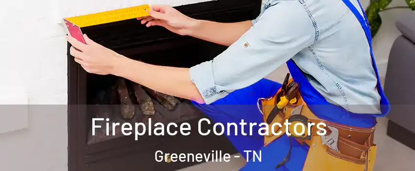  Fireplace Contractors Greeneville - TN