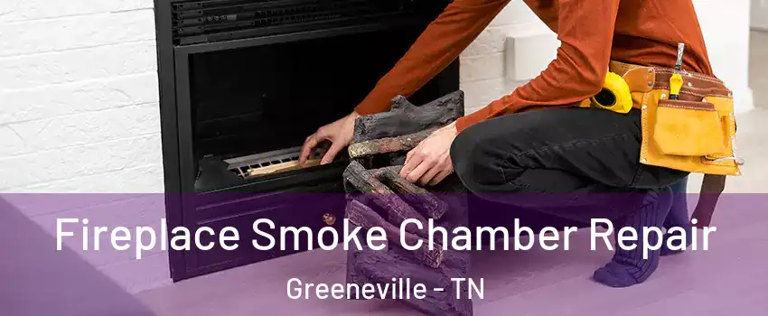  Fireplace Smoke Chamber Repair Greeneville - TN