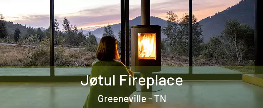  Jøtul Fireplace Greeneville - TN