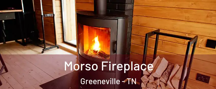  Morso Fireplace Greeneville - TN
